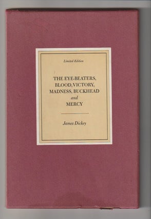 Item #16170 THE EYE-BEATERS, BLOOD, VICTORY, MADNESS, BUCKHEAD and MERCY. James Dickey