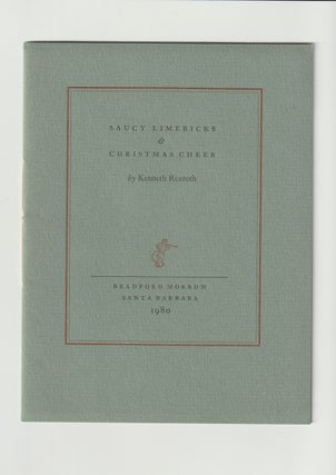 Item #16179 SAUCY LIMERICKS & CHRISTMAS CHEER. Kenneth Rexroth, Bradford Morrow, publisher