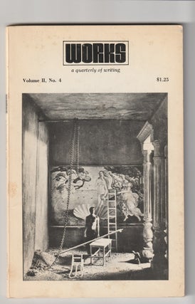 Item #16234 WORKS; A Quarterly of Writing, Volume II No. 4 (Spring 1971). John Hopper, Robert...