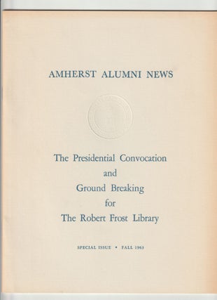 Item #16253 AMHERST ALUMNI NEWS; The Presidential Convocation and Ground Breaking for The Robert...