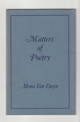 Item #16260 MATTERS OF POETRY. Mona Van Duyn