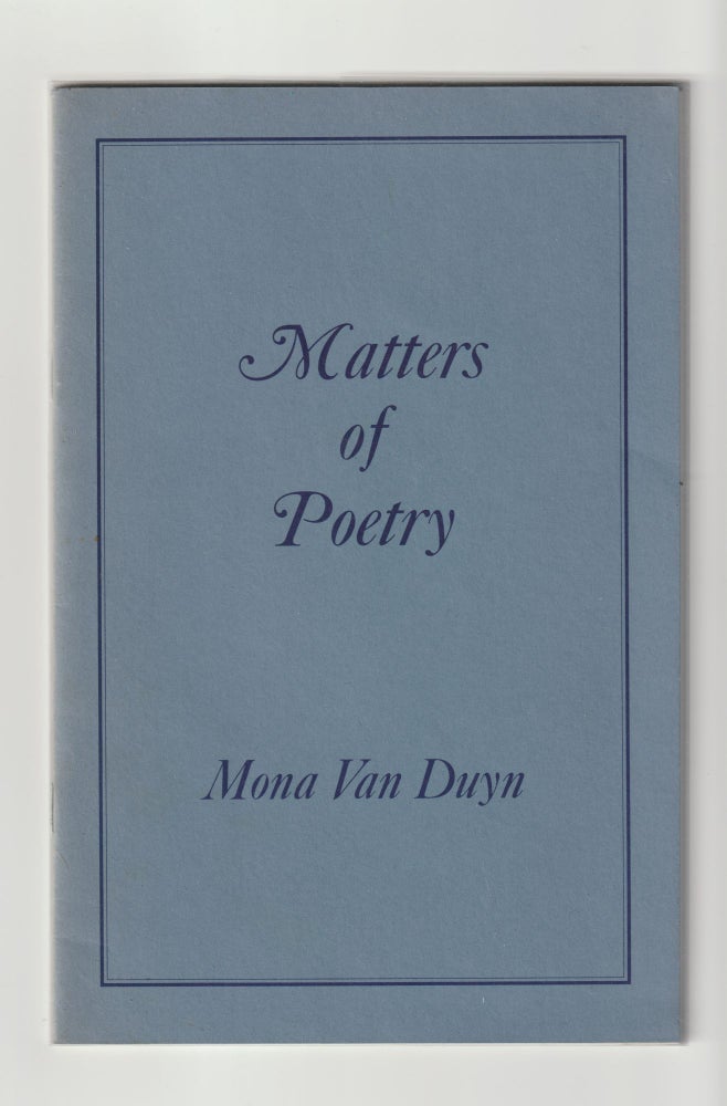 Item #16260 MATTERS OF POETRY. Mona Van Duyn.