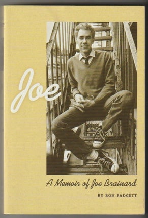 Item #16325 Joe: A Memoir Of Joe Brainard. Ron Padgett