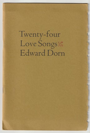 Item #16328 TWENTY-FOUR LOVE SONGS. Ed Dorn