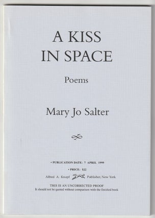 Item #2146 A KISS IN SPACE. Mary Jo Salter