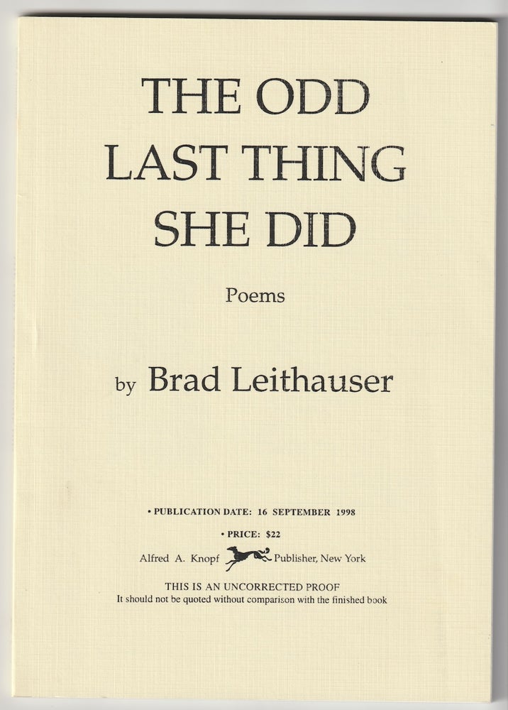 Item #2155 THE ODD LAST THING SHE DID. Brad Leithauser.