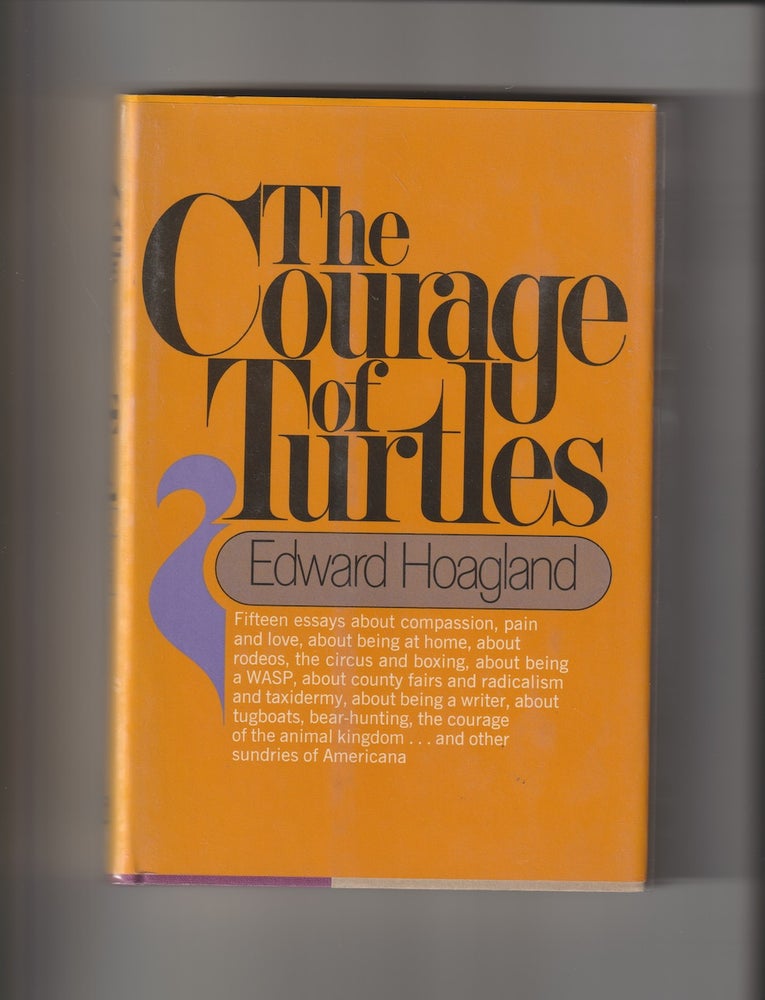 Item #3438 THE COURAGE OF TURTLES; A Journal from British Columbia. Edward Hoagland.