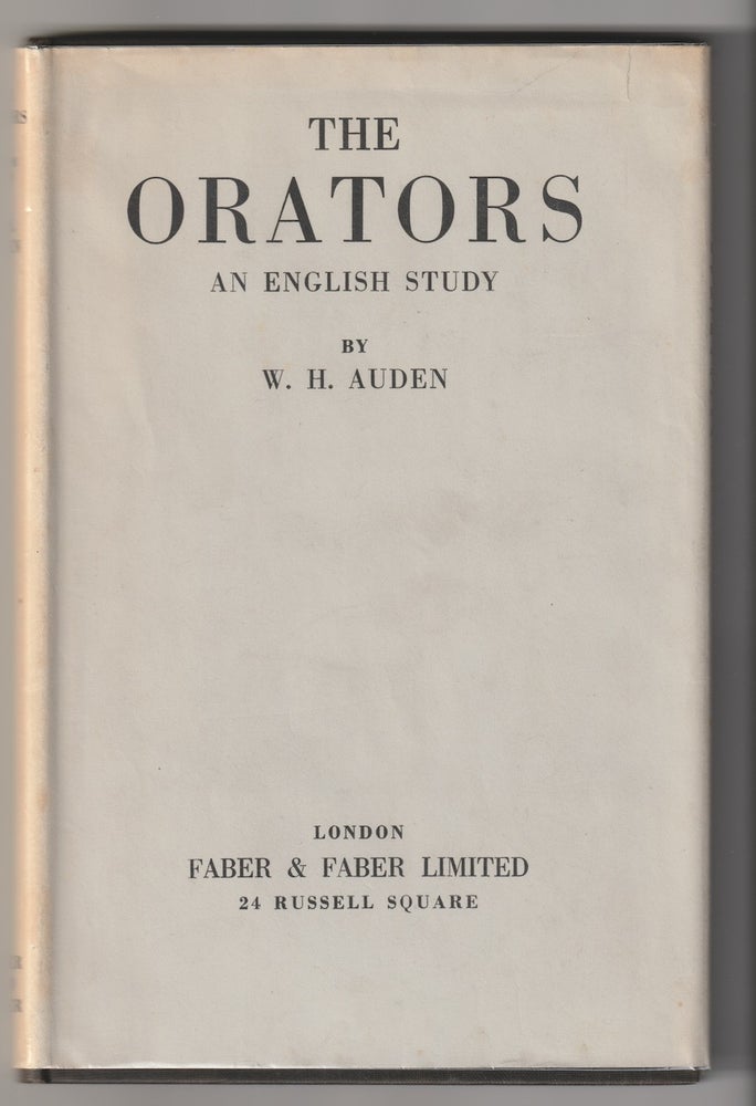 Item #4162 THE ORATORS; An English Study. W. H. Auden.