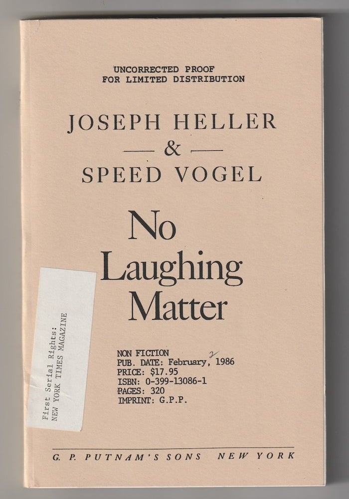 Item #6396 NO LAUGHING MATTER. Joseph Heller, Speed Vogel.