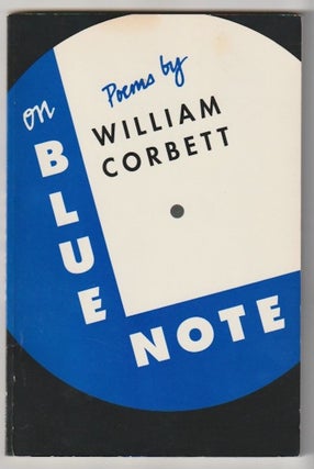 Item #7042 ON BLUE NOTE. William Corbett