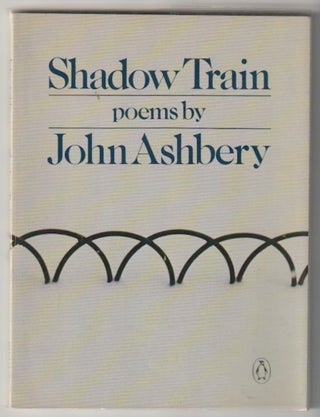 Item #7187 SHADOW TRAIN. John Ashbery