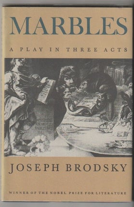 Item #7321 MARBLES; A Play in Three Acts. Joseph Brodsky
