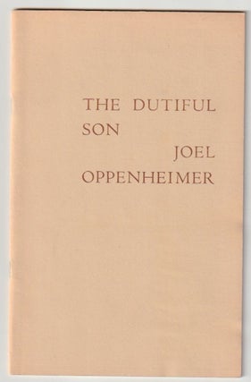 Item #7574 The Dutiful Son. Joel Oppenheimer