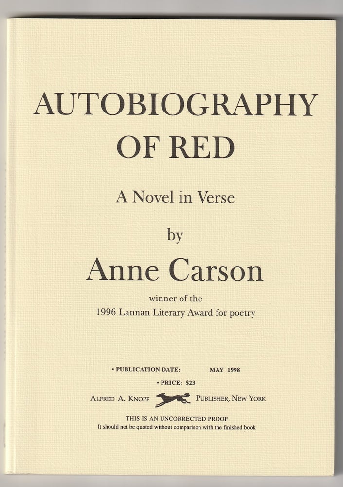 Item #838 AUTOBIOGRAPHY OF RED; A Novel in Verse. Anne Carson