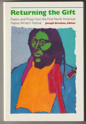 Item #9126 RETURNING THE GIFT: Poetry and Prose from the First North American Native Writers'...