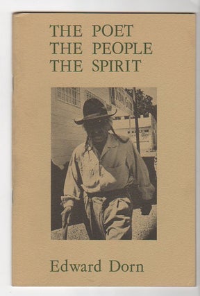 Item #9270 The Poet The People The Spirit. Edward Dorn